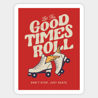 LET THE GOOD TIMES ROLL 80s RETRO  ROLLER SKATE Magnet